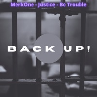 Back Up! (feat. Justice & B.o -Trouble) - Single - Merk One