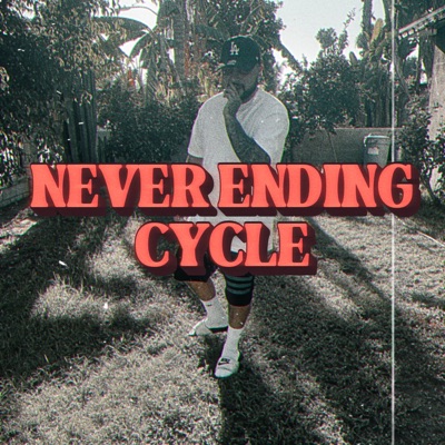 Never Ending Cycle - Single