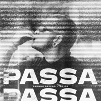 Passa Passa - Single - Dj Brenno Paixão & MC GW