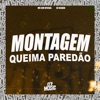 Montagem Queima Paredão - Single