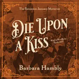 Die upon a Kiss (The Benjamin January Mysteries)