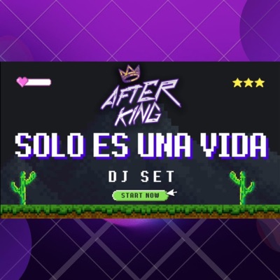 After King - Solo es una vida dj set