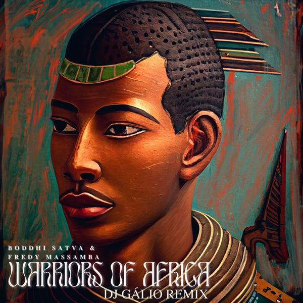 Warriors of Africa (DJ Gálio Remix) - Single
