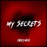 My Secrets - Single - DizzyNick