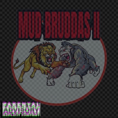 Mud Bruddas II