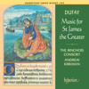 Dufay: Music for St James the Greater - The Binchois Consort & Andrew Kirkman