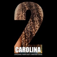 Carolina 2 - Single - Liprezinho, Pampa Beat & Dj Jonathan Sousa OFICIAL