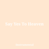 Say Yes to Heaven (Instrumental Cover) - Kaia INSTRUMENTALS