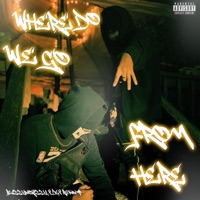 Where Do We Go From Here (feat. Dex Revamp) - Single - BlizzyNoKizzy