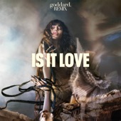 Is It Love (goddard. Remix) artwork