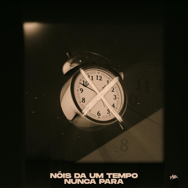 Nois Da Um Tempo, Nunca Para (feat. Teuzsito)