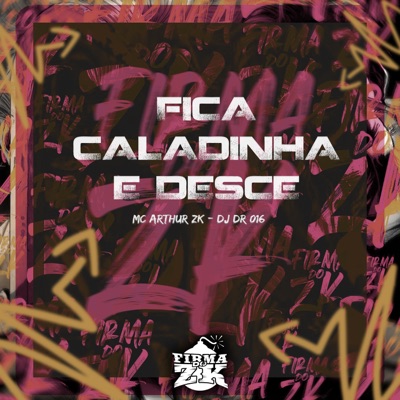 Fica Caladinha e Desce - Single