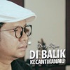 Di Balik Kecantikanmu - Single