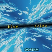 Blue Skies - Single - DkMTkM