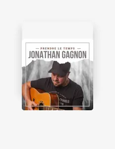 Listen to Jonathan gagnon, watch music videos, read bio, see tour dates & more!