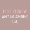 Ain't No Sunshine