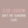 Ain't No Sunshine