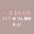Ain't No Sunshine