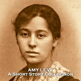 Amy Levy - A Short Story Collection