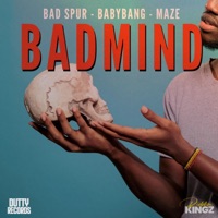 Badmind (feat. Deejaymaze) - Single - Babybang & Bad Spurr