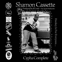Cypha Complete (feat. Spoek Mathambo) - Single - Shamon Cassette & Al Lover