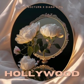 Hollywood (feat. Diana Dima) Flo Nocturn