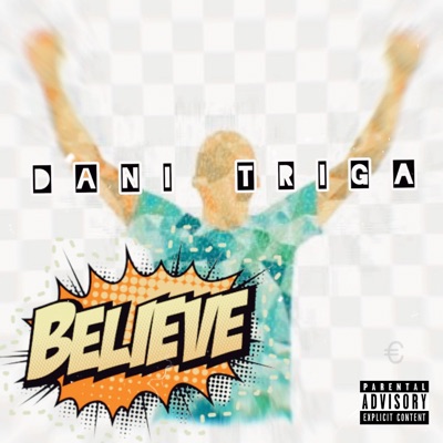 Dani triga Believe (go down low) - Single
