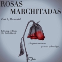 Rosas Marchitadas - Single - Elviu