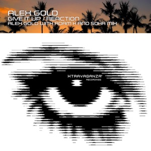 Give it Up / Reaction (Adam K & Soha Mixes) - Single