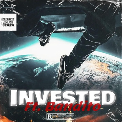 Invested (feat. TheRealBandito) - Single