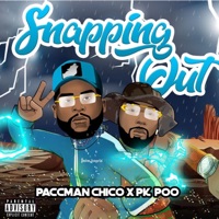Snapping out (feat. Pk poo) - Single - Paccman chico
