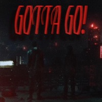 Gotta Go! - Single - 15Geeked