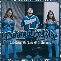 Down To Ride (feat. Las Mil Amores) - Single - Lil loco