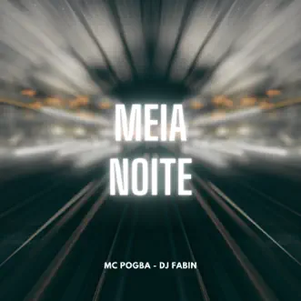 Meia Noite by MC Pogba & Dj Fabin song reviws