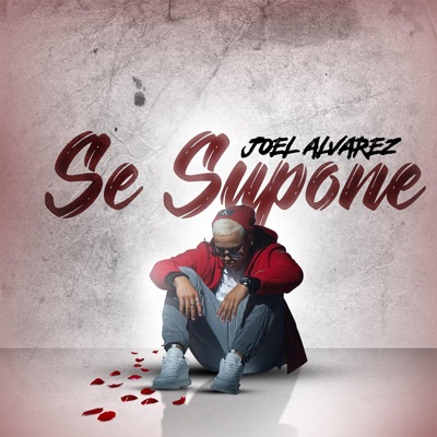 Se Supone Joel Alvarez - Single