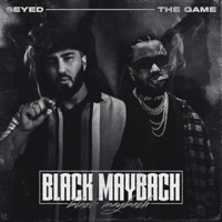 Black Maybach - Single - Seyed & The Game