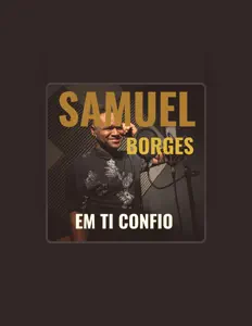 Listen to Samuel Borges, watch music videos, read bio, see tour dates & more!