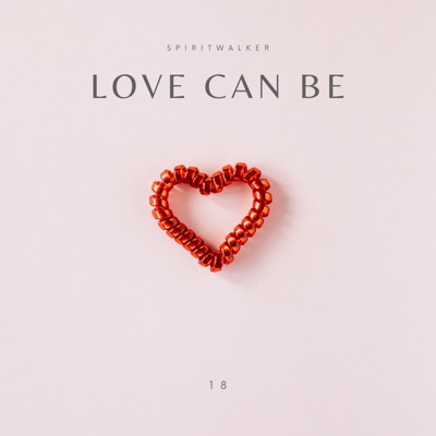 Love Can Be - Single
