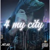 4 My City - Single