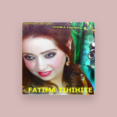 Listen to Fatima Tihihite, watch music videos, read bio, see tour dates & more!