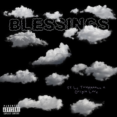BLESSINGS (feat. Lc TwoHunnaa & Origin Love) [Radio Edit] [Radio Edit] - Single
