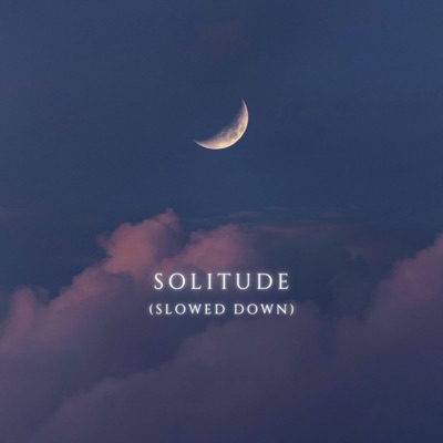 Maxine Holloway - Solitude Slowed Reverb