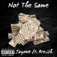 Not the Same (feat. BRE.Ish) - Single - Jayowe