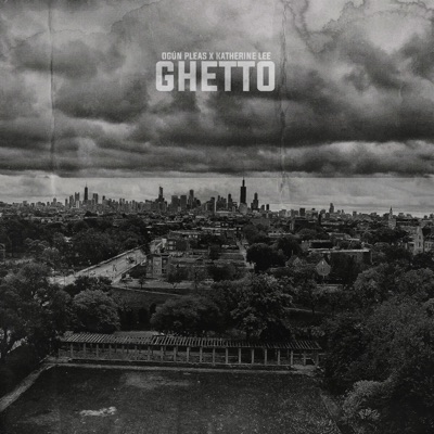 Ghetto (feat. K. Lee) - Single