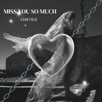 Miss You So Much - Single - Evan Field
