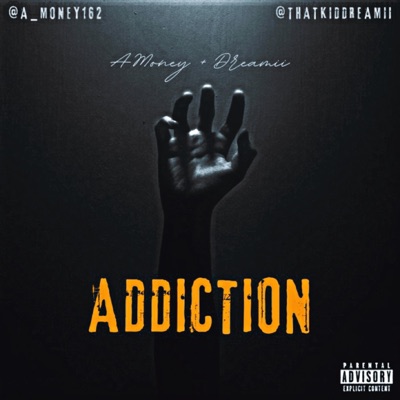 Addiction (feat. Dreamii) - Single