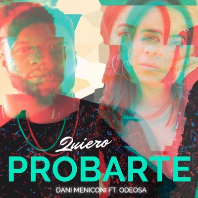 Quiero Probarte (feat. Odeosa) - Single