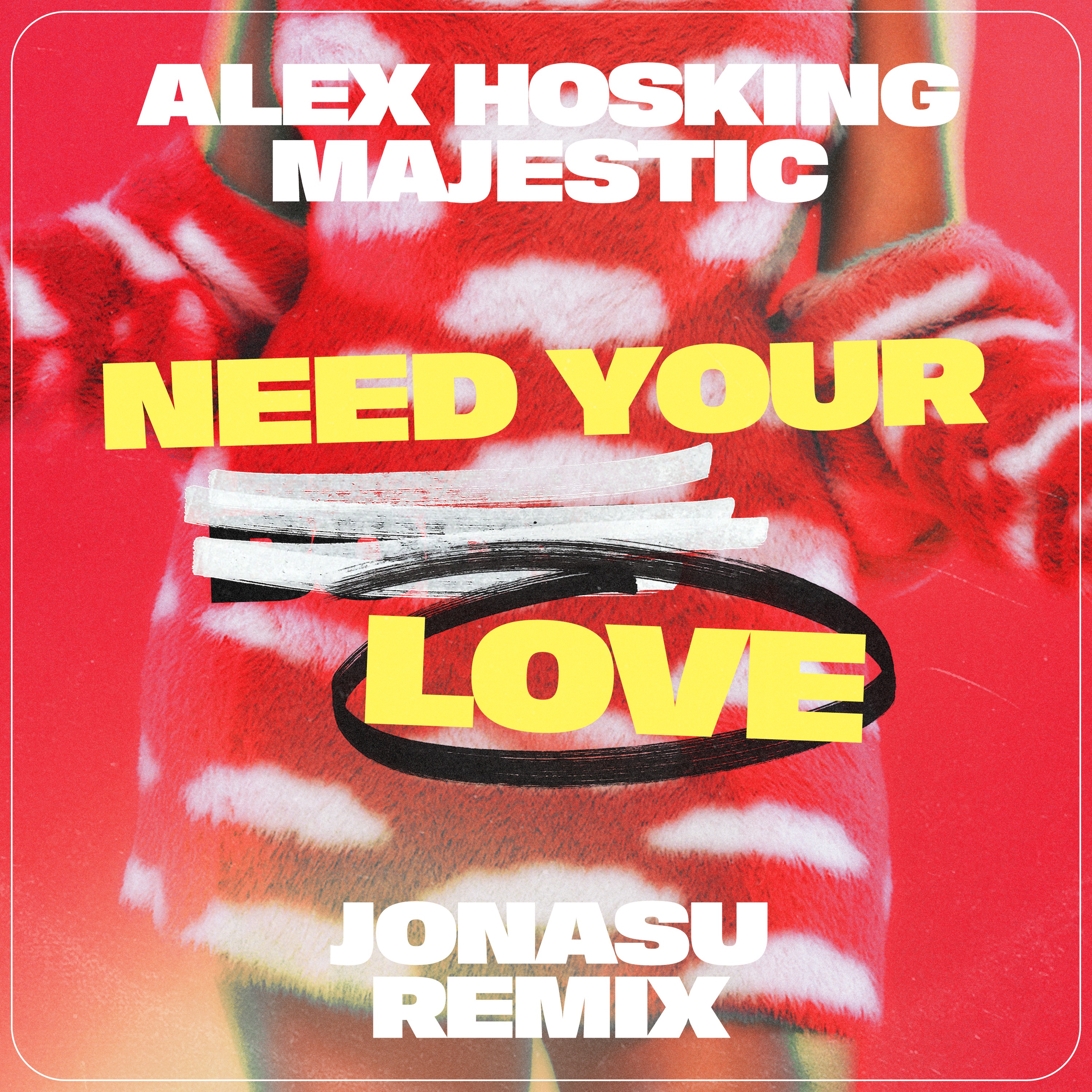 Need Your Love (Jonasu Remix) - Single