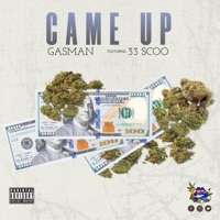 Came Up (feat. 33Scoo) - Single - GasMan
