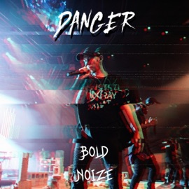 Danger Bold Noize